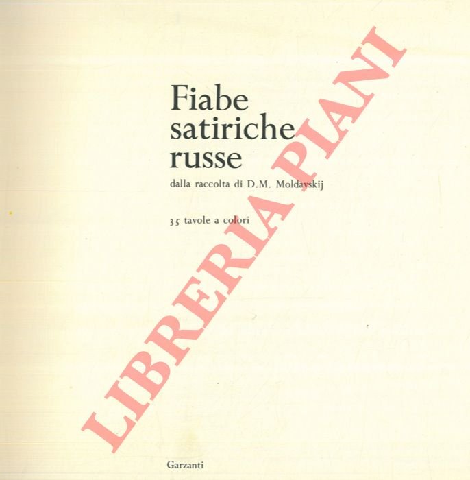 Fiabe satiriche russe. Dalla raccolta di D. M. Moldavskij.