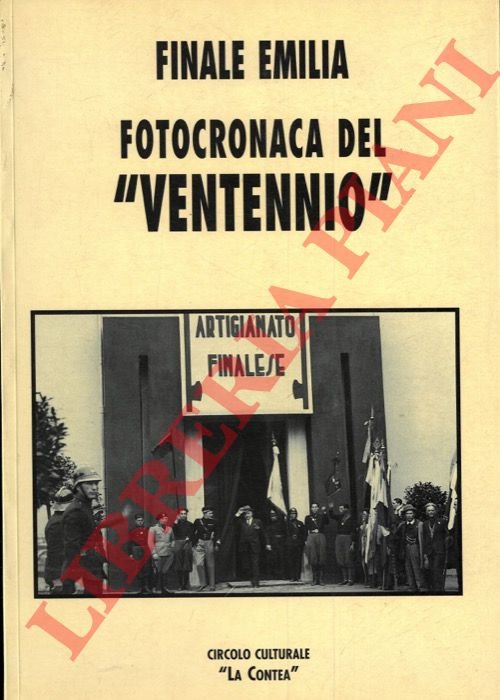 Finale Emilia. Fotocronaca del Ventennio.