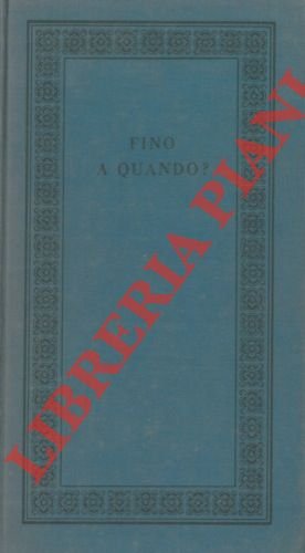 Fino a quando ?