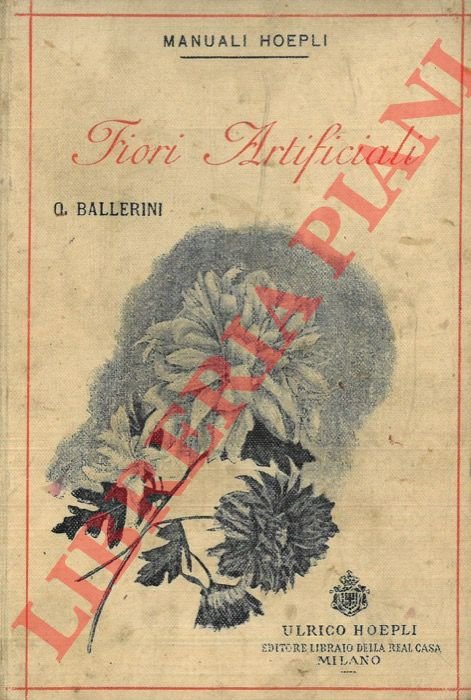 Fiori artificiali. Manuale del fiorista.