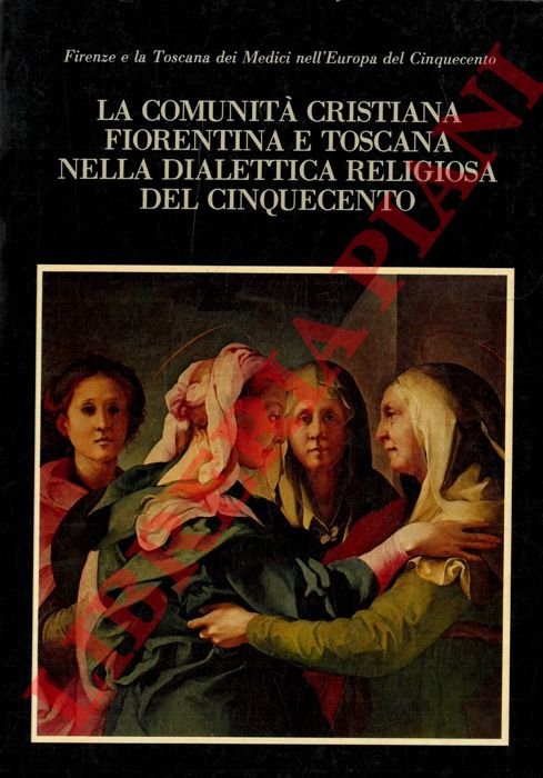 Firenze e la Toscana dei Medici nell'Europa del Cinquecento. La …