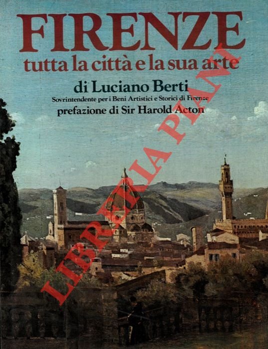 Firenze tutta la città e la sua arte.