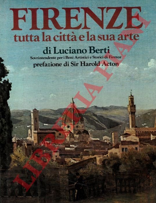 Firenze tutta la città e la sua arte.