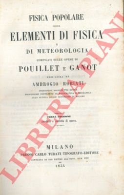Fisica popolare ossia elementi di fisica e di meteorologia compilati …