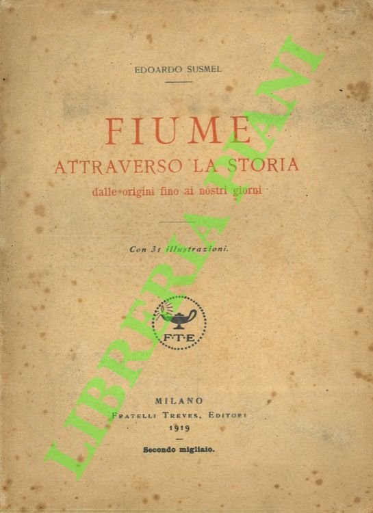Fiume attraverso la storia dalle origini fino ai giorni nostri.