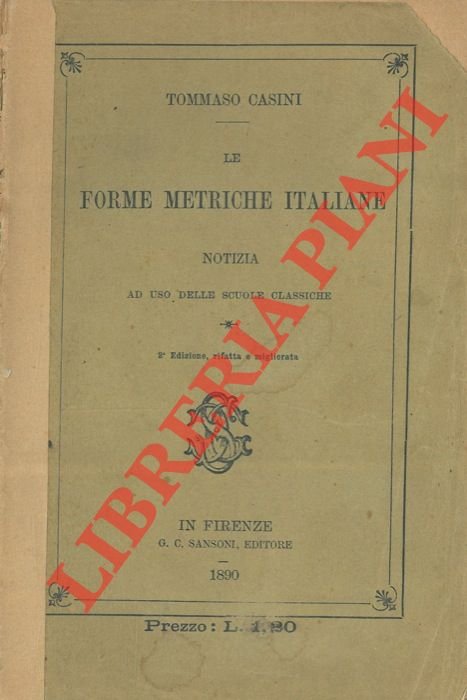 Forme metriche italiane. Notizia ad uso delle scuole classiche.