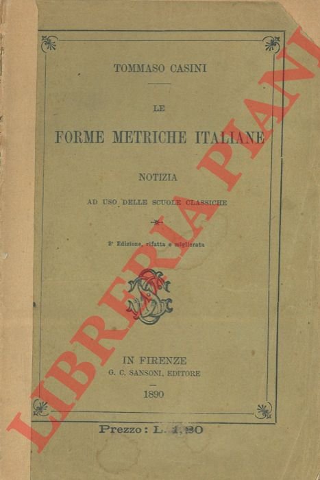 Forme metriche italiane. Notizia ad uso delle scuole classiche.