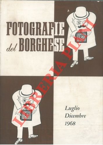 Fotografie del Borghese. Luglio - dicembre 1968.