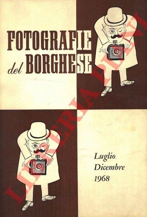Fotografie del Borghese. Luglio-dicembre 1968.