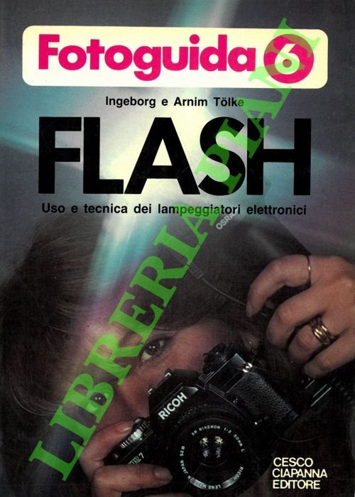 Fotoguida 6. Flash. Uso e tecnica dei lampeggiatori elettronici. | Immagine principale