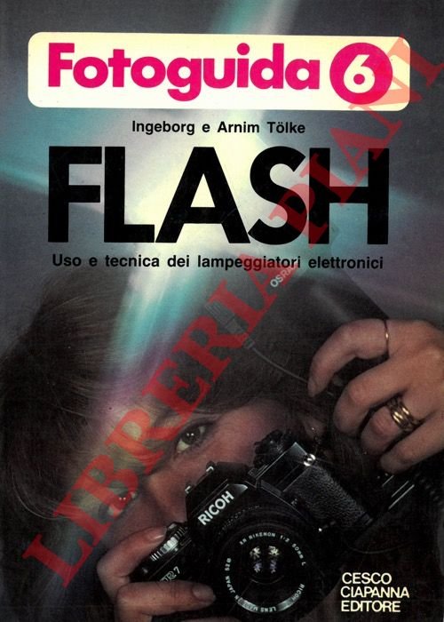 Fotoguida 6. Flash. Uso e tecnica dei lampeggiatori elettronici. | Immagine Gallery 2