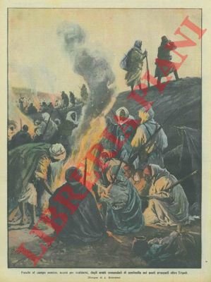 Fuochi accesi, per scaldarsi, dagli arabi comandati di sentinella nei …