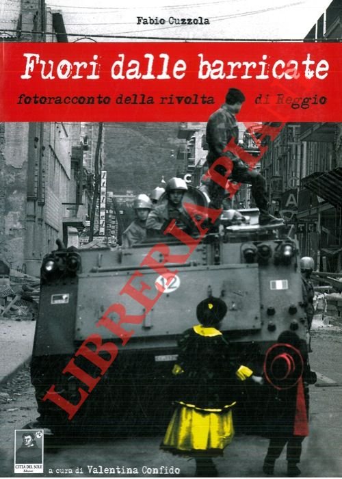 Fuori dalle barricate. Fotoracconto della rivolta di Reggio.