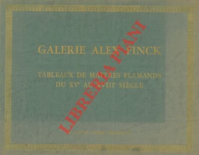 Galerie Alex Finck. Tableaux de maitres flmands du XVe au …