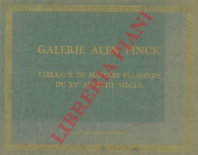 Galerie Alex Finck. Tableaux de maitres flmands du XVe au …