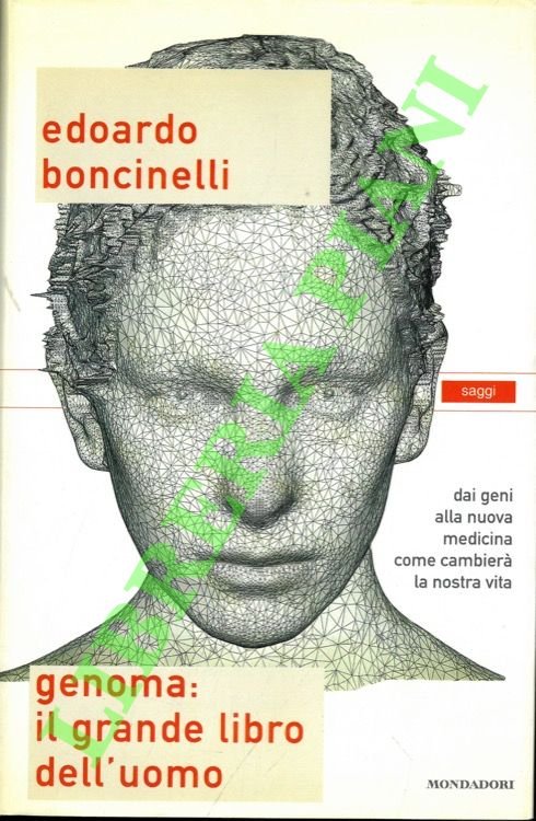 Genoma: il grande libro dell'uomo. Dai geni alla nuova medicina …