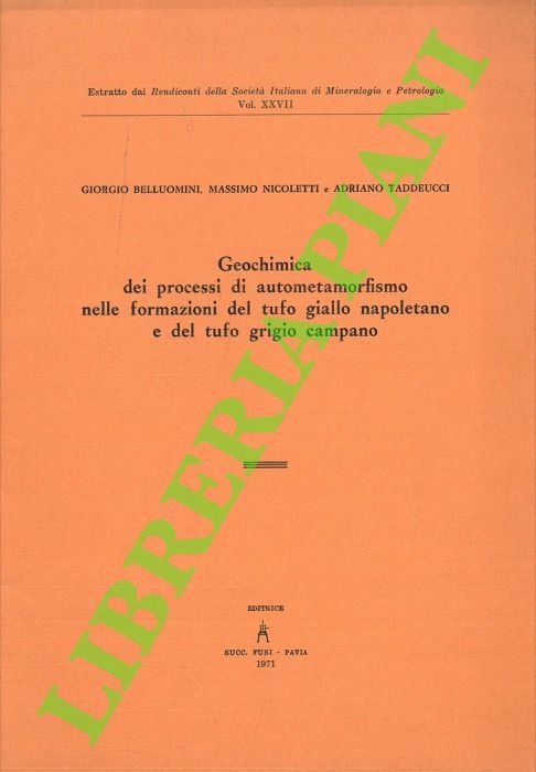 Geochimica dei processi di autometamorfismo nelle formazioni del tufo giallo …
