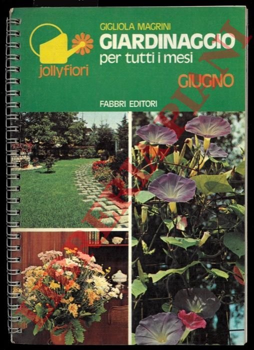Giardinaggio per tutti i mesi. Giugno.