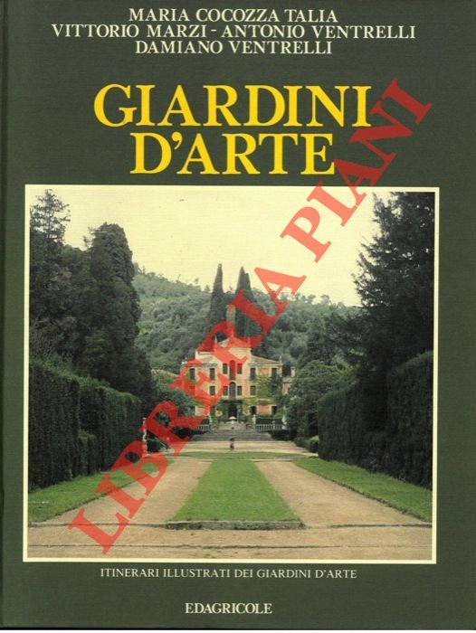 Giardini d'Arte. Itinerari Illustrati dei Giardini d'Arte.