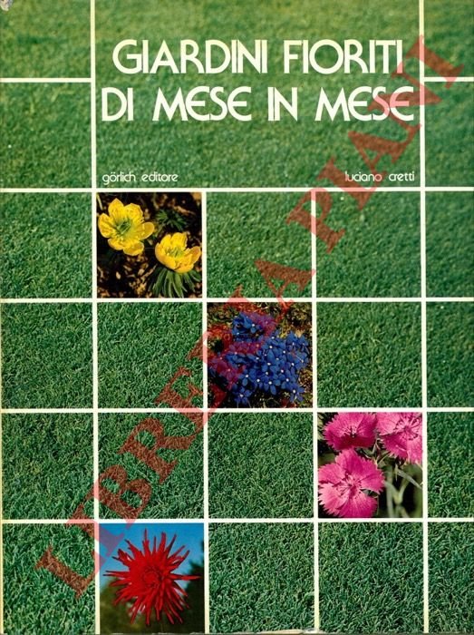 Giardini fioriti di mese in mese.