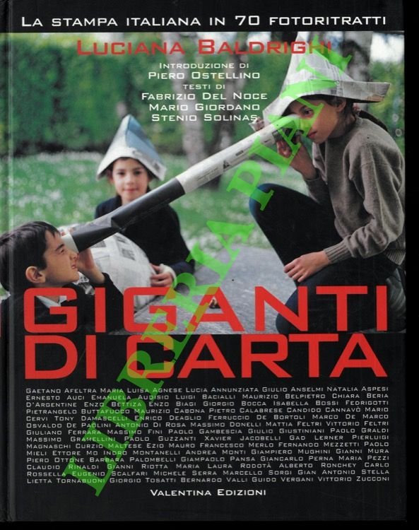 Giganti di carta. La stampa italiana in 70 fotoritratti.