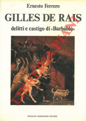 Gilles de Rais. Delitti e castigo di "Barbablu". | Immagine Gallery 2
