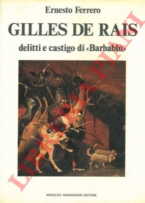 Gilles de Rais. Delitti e castigo di "Barbablu". | Immagine Gallery 3