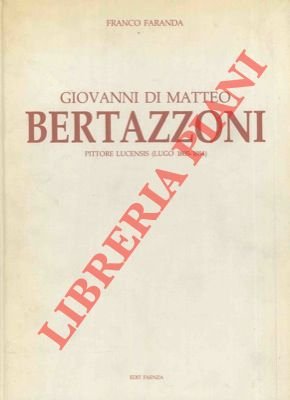Giovanni di Matteo Bertazzoni. Pittore Lucensis (Lugo 1805-1884).