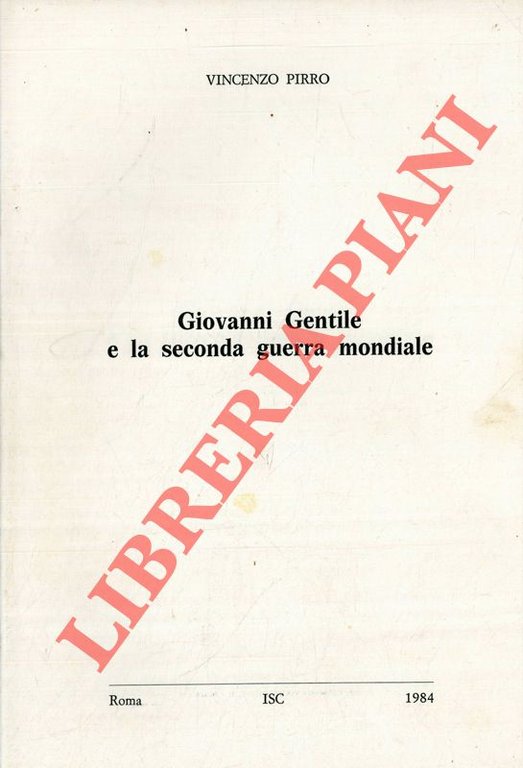 Giovanni Gentile e la seconda guerra mondiale.