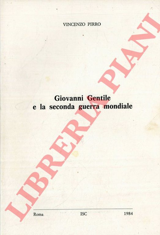 Giovanni Gentile e la seconda guerra mondiale.