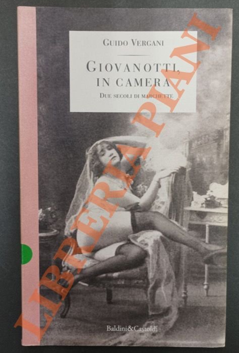 Giovanotti, in camera. Due secoli di marchette. | Immagine Gallery 2