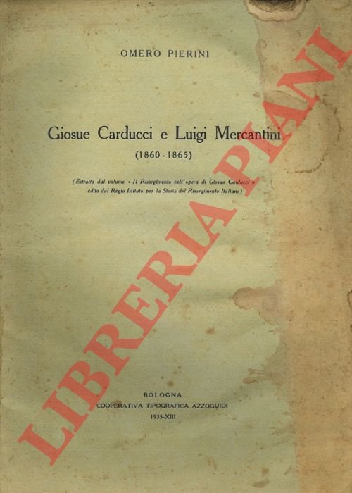 Giuseppe Carducci e Luigi Mercantini. (1860 - 1865).