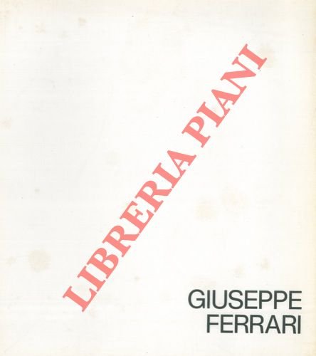 Giuseppe Ferrari. Comune di Ferrara. Palazzo dei Diamanti 28 ottobre …