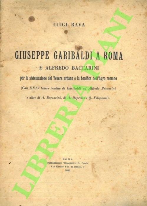 Giuseppe Garibaldi a Roma e Alfredo Baccarini per la sistemazione …
