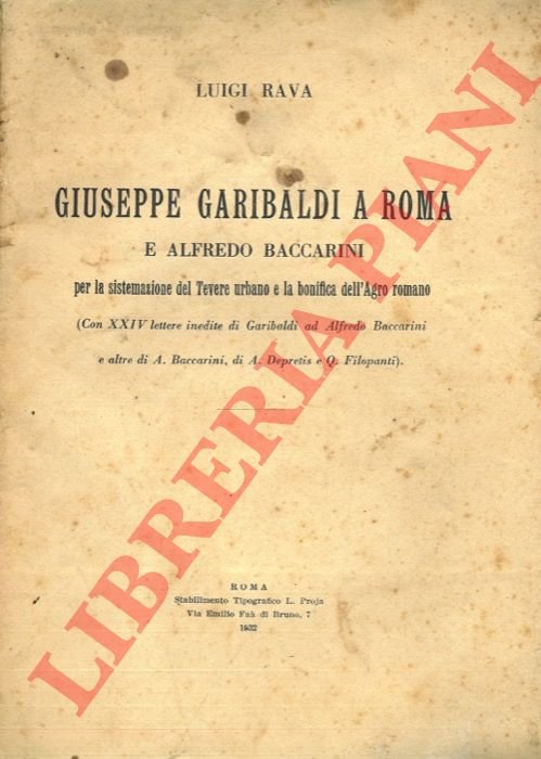 Giuseppe Garibaldi a Roma e Alfredo Baccarini per la sistemazione …