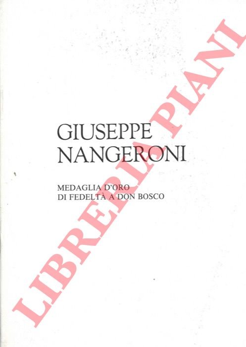Giuseppe Nangeroni. Medaglia d'oro di fedeltà a Don Bosco.