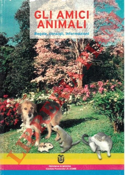 Gli amici animali. Regole, consigli, informazioni.