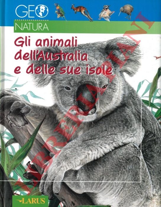Gli animali dell'Australia e delle sue isole.