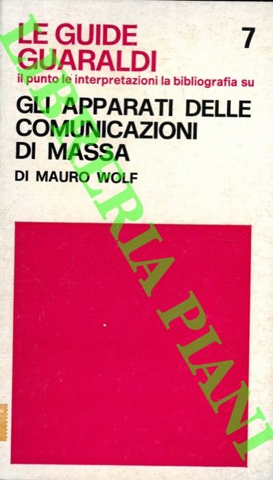 Gli apparati delle comunicazioni di massa.