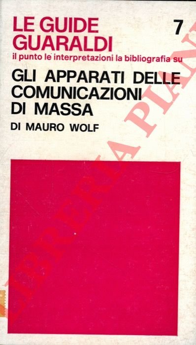 Gli apparati delle comunicazioni di massa.