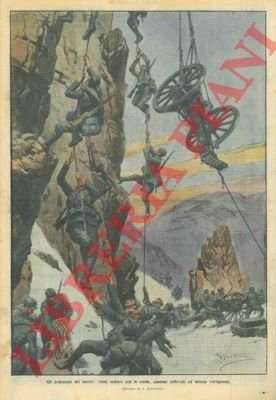 Gli ardimenti dei nostri: vette scalate con le corde, cannoni …