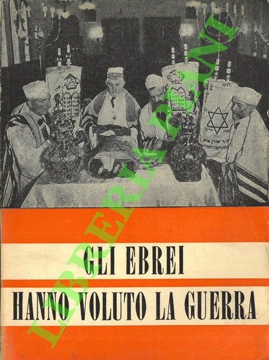 Gli ebrei hanno voluto la guerra.