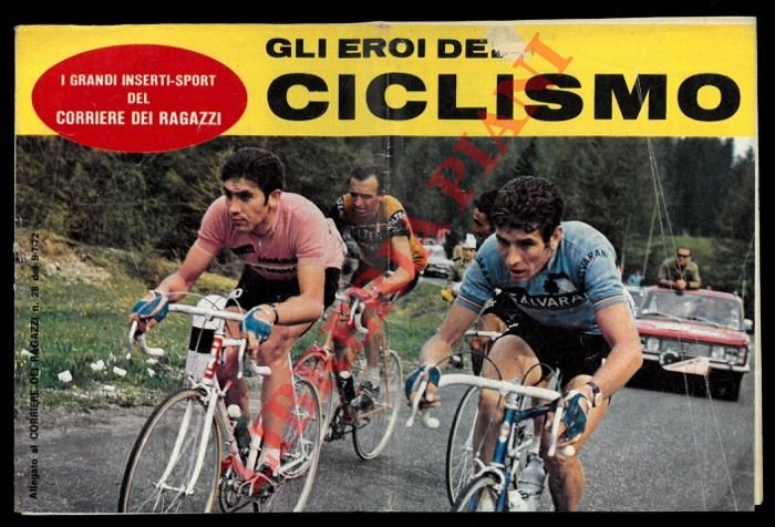 Gli eroi del ciclismo. Gimondi, Moser, Motta, Bitossi, Merckx, Basso, …