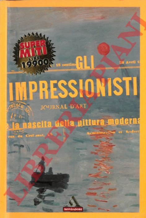 Gli impressionisti e la nascita della pittura moderna.