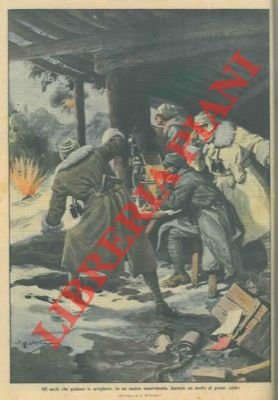 Gli occhi che guidano le artiglierie, in un nostro osservatorio, …