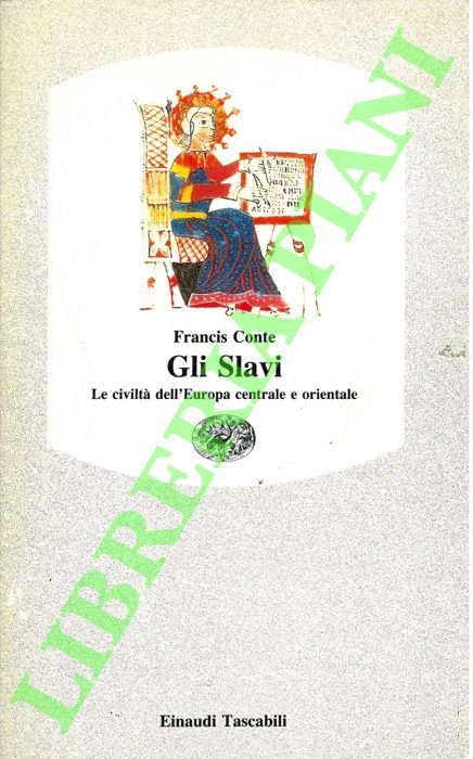 Gli Slavi. Le civiltà dell'Europa centrale e orientale.