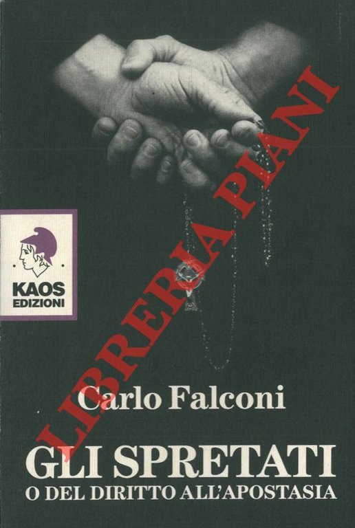 Gli spretati o del diritto all'apostasia.