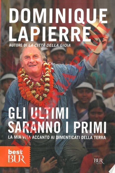 Gli ultimi saranno i primi. La mia vita accanto ai …