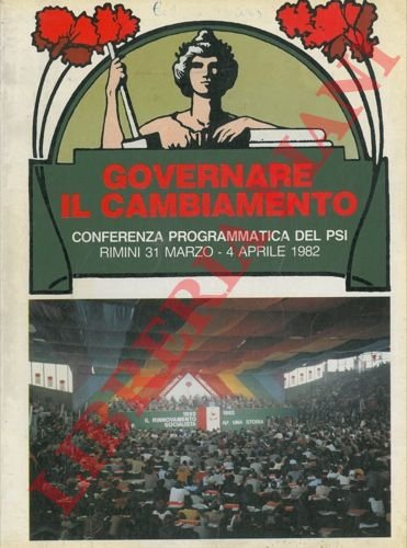 Governare il cambiamento. Conferenza programmatica del PSI. Rimini, 31 marzo …