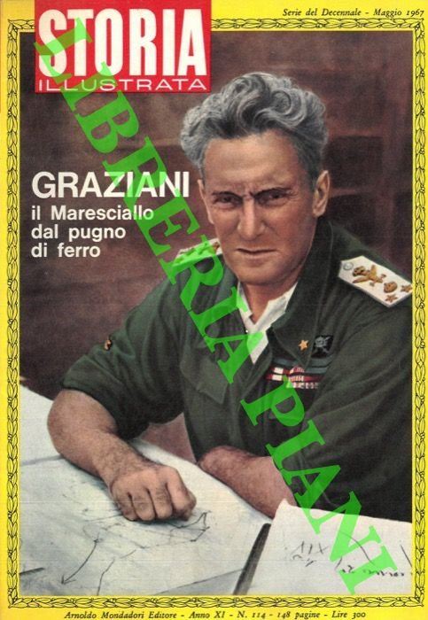 Graziani il Maresciallo dal pugno di ferro.